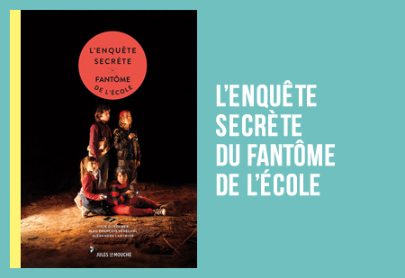 L'enquête secrète du fantôme de l'école